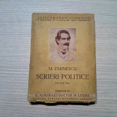 MIHAI EMINESCU - Scrieri Politice - D. Murarascu (comentate de:), 438 p.