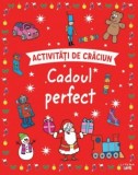 Activitati De Craciun. Cadoul Perfect