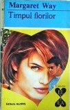 Margaret Way - Timpul florilor