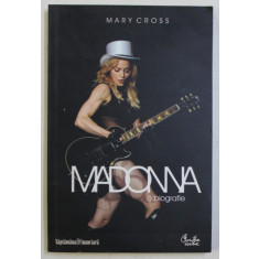 MADONNA - O BIOGRAFIE de MARY CROSS, 2009
