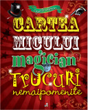 Cartea micului magician: Trucuri nemaipomenite