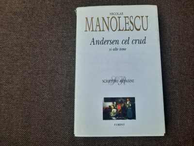 ANDERSEN CEL CRUD SI ALTE TEME NICOLAE MANOLESCU foto