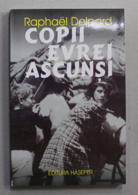 COPII EVREI ASCUNSI de RAPHAEL DELPARD , 2001 foto