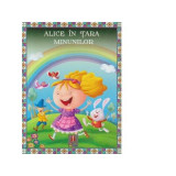 Povesti ilustrate. Alice in Tara Minunilor