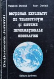 Dictionar Explicativ De Teledetectie Si Siteme Informationale - Valentin Donisa , A1079