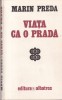 Marin Preda - Viata ca o prada, Albatros, Roman, Beletristica, 1977, 349 pagini