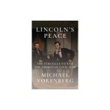 Lincoln's Peace: The Struggle to End the American Civil War