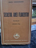 Secretul Anei Florentin - Ionel Teodoreanu editia VI