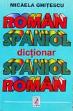 Dictionar Roman-spaniol, Spaniol-roman (editie Revazuta Si Im - Micaela Ghitescu ,557063