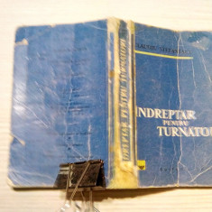INDREPTAR PENTRU TURNATORI - Claudiu Stefanescu - Editura Tehnica, 1960, 362 p.