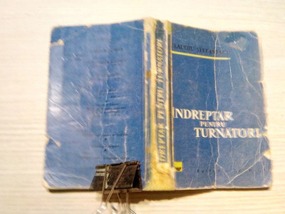 INDREPTAR PENTRU TURNATORI - Claudiu Stefanescu - Editura Tehnica, 1960, 362 p. foto