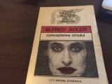 ALFRED ADLER, CUNOASTEREA OMULUI. TRADUCERE DE DR. LEONARD GAVRILIU