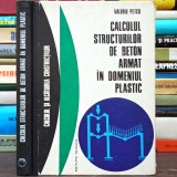 Calculul Structurilor De Beton Armat &Icirc;n Domeniul Plastic - Valeriu Petcu