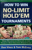 HOW TO WIN NO-LIMIT HOLD&#039;EM TOURNAMENTS (POKER)-DON VINES, TOM MCEVOY