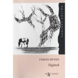 V&aacute;g&aacute;sok - F&aacute;bi&aacute;n Istv&aacute;n