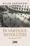 &Icirc;n v&acirc;rtejul Revoluției - Paperback brosat - Helen Rappaport - Corint