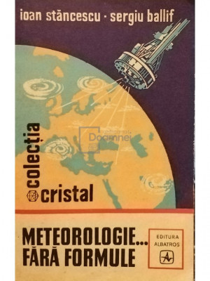 Ioan Stancescu - Meteorologie... fara formule (editia 1974) foto