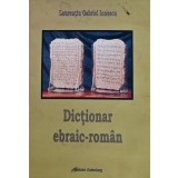 Dictionar ebraic-roman - 2011 - Laurentiu Gabriel Ionescu (@A153)