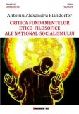 Critica fundamentelor etico-filosofice ale național-socialismului - Paperback brosat - Antoniu Alexandru Flandorfer - Eikon