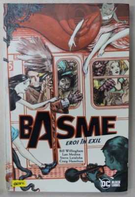 BASME , EROI IN EXIL , creat de BILL WILLINGHAM , desene de LAN MEDINA , BENZI DESENATE CU TEXT IN LIMBA ROMANA , 2022 foto