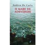 O mare de adevaruri - Andrea de Carlo (C78)