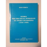 Ioan Todea - Istoria mișcării social-democrate de tineret din Rom&acirc;nia 1848-1998