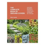 Complete Book of Groundcovers, Gary Lewis