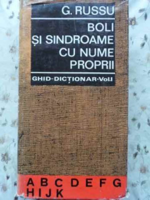 BOLI SI SINDROAME CU NUME PROPRII GHID-DICTIONAR VOL.1-GEORGE RUSSU foto