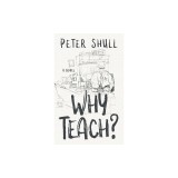 Why Teach?