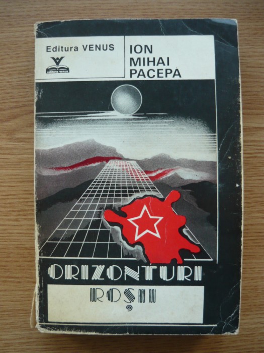ION MIHAI PACEPA - ORIZONTURI ROSII - 1992