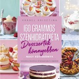 160 grammos sz&eacute;nhidr&aacute;tdi&eacute;ta - Desszertek k&ouml;nnyebben - Vr&aacute;bel Krisztina