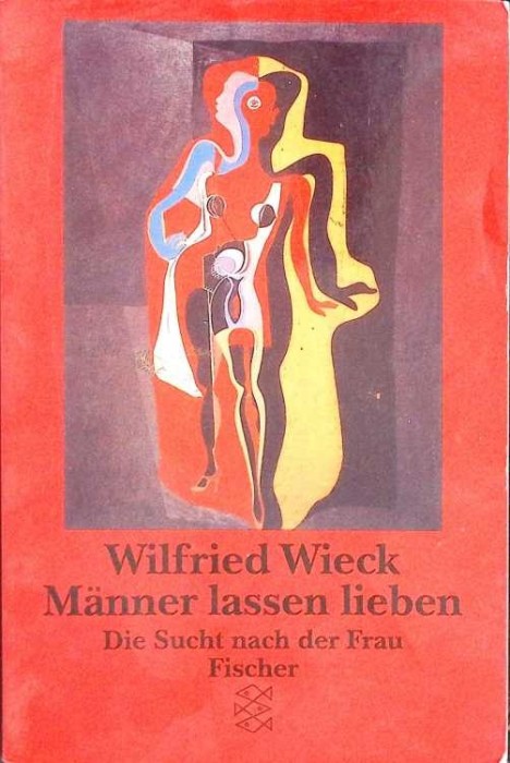 MANNER LASSEN LIEBEN. DIE SUCHT NACH DER FRAU FISCHER-WILFRIED WIECK-273068