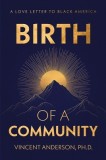 Birth of A Community: A Love Letter to Black America