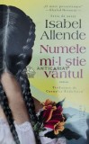 Cumpara ieftin Numele mi-l stie vantul - 2024 - Isabel Allende (@A133)