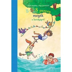 3-5-8 perces mes&eacute;k a bar&aacute;ts&aacute;gr&oacute;l - Anne Ameling