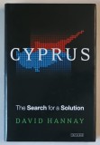CYPRUS , THE SEARCH FOR A SOLUTION by DAVID HANNAY , 2005