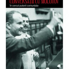 Conversații cu Molotov - Paperback brosat - Feliks Ivanovici, Mihalovici Molotov Viaceslav - Corint