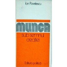 Ion Pavelescu - Munca sub semnul creatiei