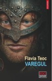 Varegul - Flavia Teoc