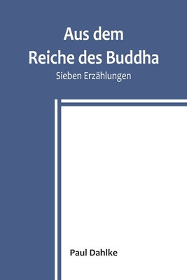 Aus dem Reiche des Buddha: Sieben Erz foto