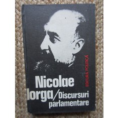 Nicolae Iorga - Discursuri parlamentare 1907 - 1917
