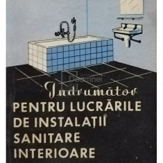 L. Dumitrescu - Indrumator pentru lucrarile de instalatii sanitare interioare, editia a II-a (editia 1972)