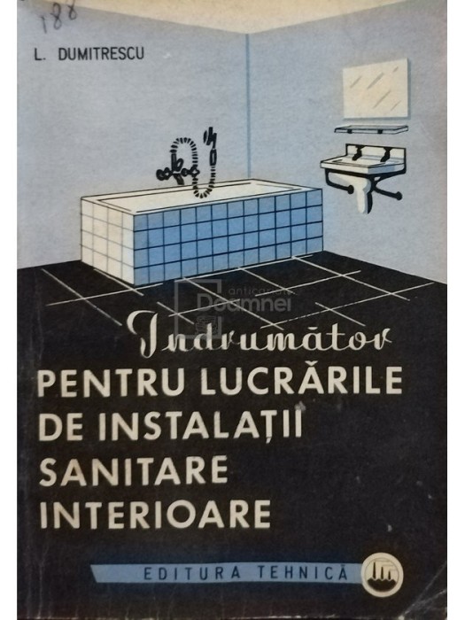 L. Dumitrescu - Indrumator pentru lucrarile de instalatii sanitare interioare, editia a II-a (editia 1972)