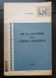 De la alchimie la chimia modernă - D. Todericiu (colecția SOCIETATEA PENTRU RĂSP&Acirc;NDIREA ȘTIINȚEI ȘI CULTURII - 370)