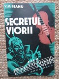 SECRETUL VIORII - V . V. BIANU