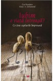 Iubim o viata intreaga? Ce tine cuplurile impreuna - Sian Books