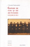 Timotei Prahoveanul - Chipuri de ieri si de azi in rama vesniciei
