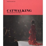 Catwalking: Photographs by Chris Moore, Alexander Fury