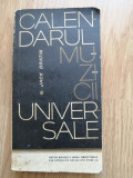 Jack Bratin - Calendarul muzicii universale - Editura: Muzicala : 1966