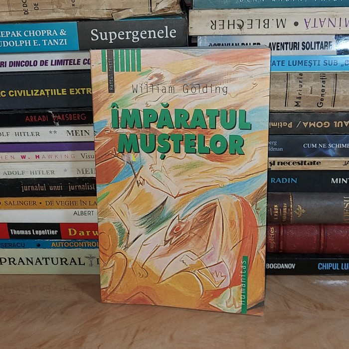 WILLIAM GOLDING - IMPARATUL MUSTELOR ( ROMAN ) , HUMANITAS , 2003 **
